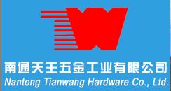 Nantong Tianwang Hardware Co.,Ltd